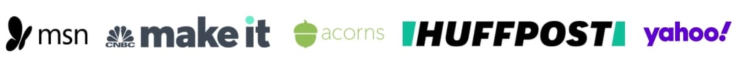 Featured on MSN, CNBC Make It, Acorns, HuffPost, and Yahoo