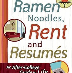 Thoughts on “Ramen Noodles, Rent and Resumes”