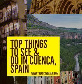 The Casas Colgadas and Other Top Things to See and Do In Cuenca, Spain