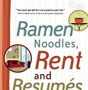 Thoughts on “Ramen Noodles, Rent and Resumes”